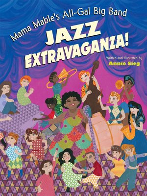 cover image of Mama Mable's All-Gal Big Band Jazz Extravaganza!
